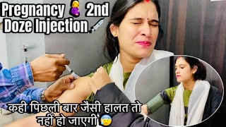 Vlog 10  Pregnancy 2nd Doze Injection💉😰  कही पिछली बार जैसी हालत तो नहीं हो जाएगी 🥺 [upl. by Blakelee729]