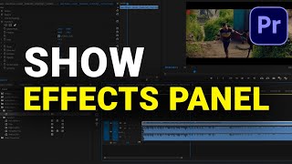 How to Show Effects and Effect Controls Panel in Adobe Premiere Pro [upl. by Dublin218]