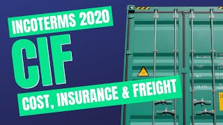 Incoterms 2020 CIF Spotlight on Cost Insurance and Freight [upl. by Juna]