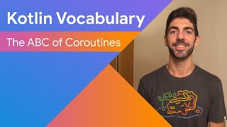 The ABC of Coroutines  Kotlin Vocabulary [upl. by Nitsruk]