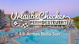 4☀ Armas Bella Sun  Side Kumköy  UrlaubsChecker ferngesteuert [upl. by Akcimat]