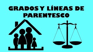 GRADOS Y LÍNEAS DE PARENTESCO [upl. by Schwejda]