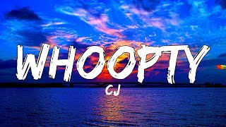 CJ  Whoopty Official Lyrics Video [upl. by Nunes]