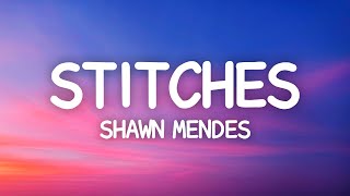 Shawn Mendes  Stitches Lyrics [upl. by Collimore614]