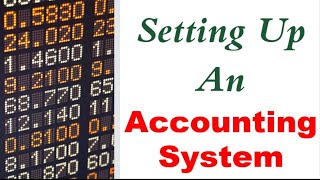 Setting Up an Accounting System [upl. by Glynnis]