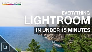 Lightroom Tutorial for Beginners  Overview of EVERYTHING in 15 mins [upl. by Akim]