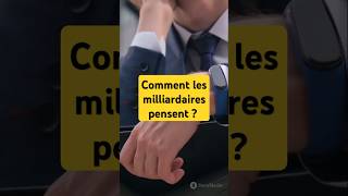 Comment les milliardaires pensent  3 secrets pour devenir riche que personne ne vous dit [upl. by Zigmund]