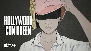 Hollywood Con Queen — Official Trailer  Apple TV [upl. by Avram]