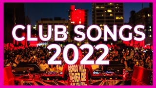 Club Songs Mix 2022  Mashup amp Remixes Of Popular Songs 2022  Dj Party Music Remix 2022 🔥 [upl. by Norrie]