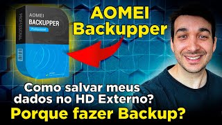 Como fazer Backup do HD facilmente com o AOMEI Backupper gratuitamente [upl. by Attenauq]