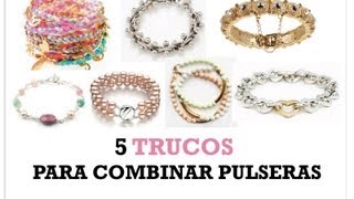 Cómo combinar pulseras [upl. by Helbonia360]