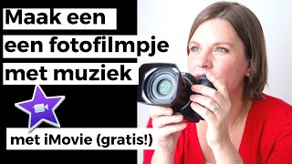 Foto video maken met iMovie videomontage programma [upl. by Dustman]