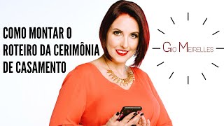 Cerimonialista como montar o roteiro da Cerimônia de Casamento [upl. by Corette]