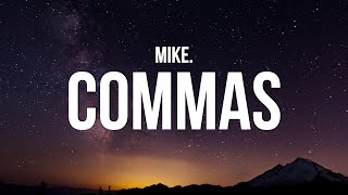 mike  commas Lyrics [upl. by Ynnot]