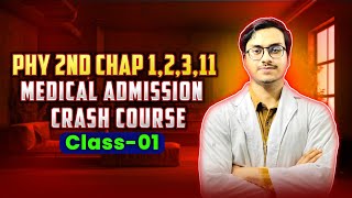 Phy 2nd Chap 12311 Medical Admission Crash Course Class01 [upl. by Grimbal931]