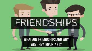 Friends  Friendships  What is a quality friendship and why are friendships important [upl. by Adamski987]