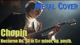 Metal Cover Based on quotNocturne No 20 in C minor Op posthquot quotShrédéricquot Chopin [upl. by Gunter911]