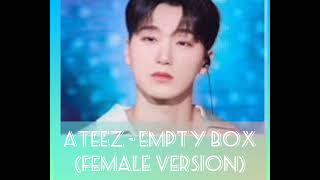 ATEEZ  EMPTY BOX Female Range Version 🎧 [upl. by Alieka]