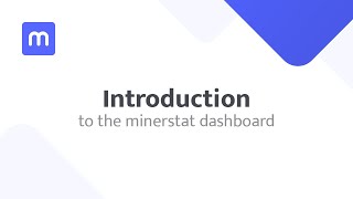 Introduction to the minerstat dashboard [upl. by Elletsyrc]