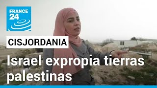 Gobierno israelí expropia 800 hectáreas de tierras palestinas en Cisjordania [upl. by Moe197]