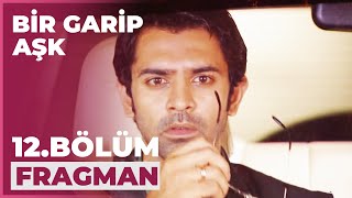 Bir Garip Aşk 12 Bölüm Fragmanı  11 Kasım Çarşamba [upl. by Noryk401]