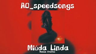 Miúda Linda Nelson Freitas ✨Speed Up✨ [upl. by Clemence]