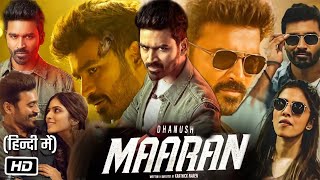 Maaran Full HD Movie Hindi Dubbed  Dhanush  Smruthi Venkat  Malavika Mohanan  Review and Story [upl. by Isabella554]