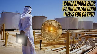 Saudi Ends Petro Dollar Bitcoin Plays Global Reserve Position [upl. by Colin]