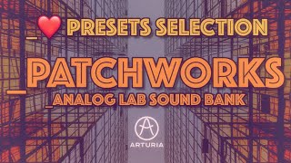 Arturia PatchWorks ❤️ presets selection Analog Lab bank [upl. by Yespmed]