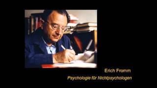 Erich Fromm  Psychologie für Nichtpsychologen Vortrag 22 [upl. by Eeleimaj]