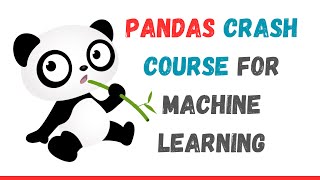 Pandas Crash Course for Machine Learning  DataFrames GroupBy and More [upl. by Eronaele]