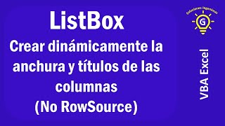 ListBox crear automáticamente Títulos y anchura de columnas ColumnWidths  VBA Excel [upl. by Alyl]