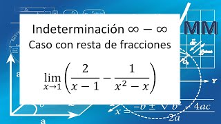 Indeterminación infinito menos infinito  caso con resta de fracciones [upl. by Giuliana]