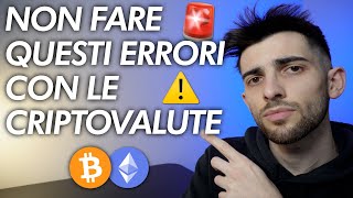 5 ERRORI che NON DEVI assolutamente fare con le CRIPTOVALUTE 🚨 [upl. by Hsilgne]