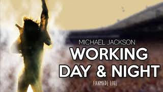 Michael Jackson  Working Day And Night  Fanmade Live Version [upl. by Idroj257]