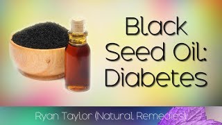 Black Seed Oil for Diabetes [upl. by Rudd]