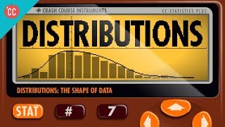 The Shape of Data Distributions Crash Course Statistics 7 [upl. by Viva300]