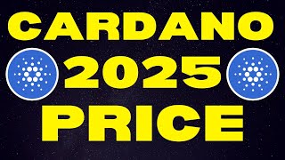 Cardano 2025 Price Targets UPDATED  Cardano ADA Price Prediction amp Cardano Explained [upl. by Eoin]