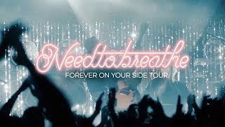 NEEDTOBREATHE  Forever On Your Side Tour Official Teaser [upl. by Lazos]