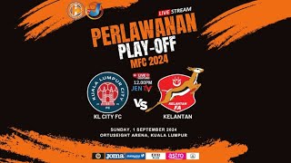 Live MFC24 KL City FC vs Kelantan FA  Playoff Malaysia Futsal Cup 2024 [upl. by Virendra]