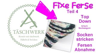 Einfach Socken stricken mit der Fixen Ferse Teil 4 Fersenabnahme Kreativ mit täschwerk [upl. by Sydelle817]