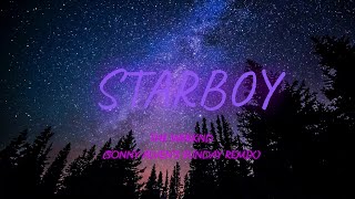 The Weeknd  Starboy SONNY ALVENS SUNDAY REMIX Lyrics [upl. by Gavrilla]