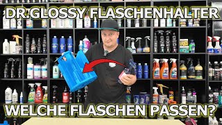 DRGLOSSY Autopflege by jpperformance  Flaschenhalter  Welche Flaschen passen am besten [upl. by Chee]