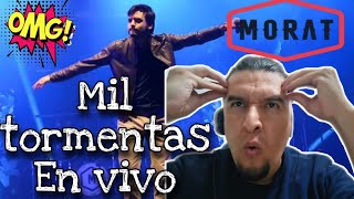 REACCION  MORAT  MIL TORMENTAS  EN VIVO [upl. by Luci]