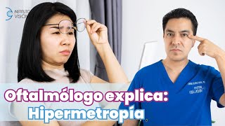 🔍 Oftalmológo explica la hipermetropía 🔍 [upl. by Rand]