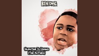 Valentine Is Coming The Anthem [upl. by Hgielah928]