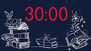 30 Minute Digital Timer for Reading or Relaxing [upl. by Harewood]