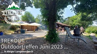 TREKOUT  Outdoortreffen Juni 2023  in Haiger Langenaubach [upl. by Kaya161]