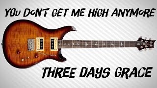 You Dont Get Me High Anymore  Three Days Grace Guitar Cover [upl. by Meluhs837]