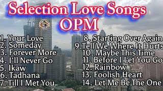 Selection Love Songs OPM [upl. by Underwood]